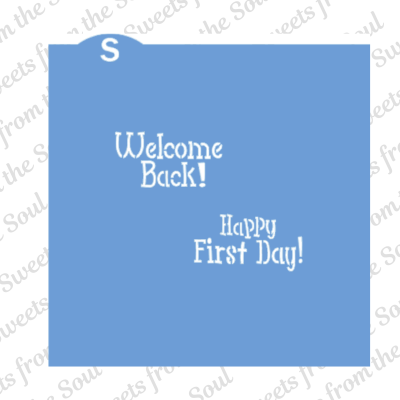 Welcome Back! Happy First Day! Cookie Stencil