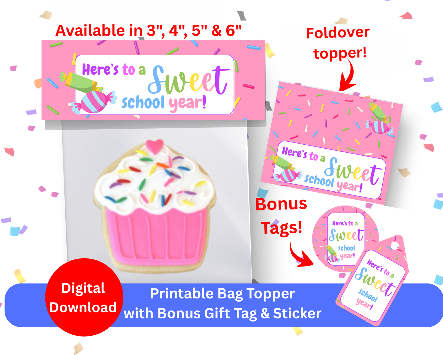 Digital File: Printable Here's to a Sweet School Year Bag Toppers, Gift Tags, & Stickers Bundle