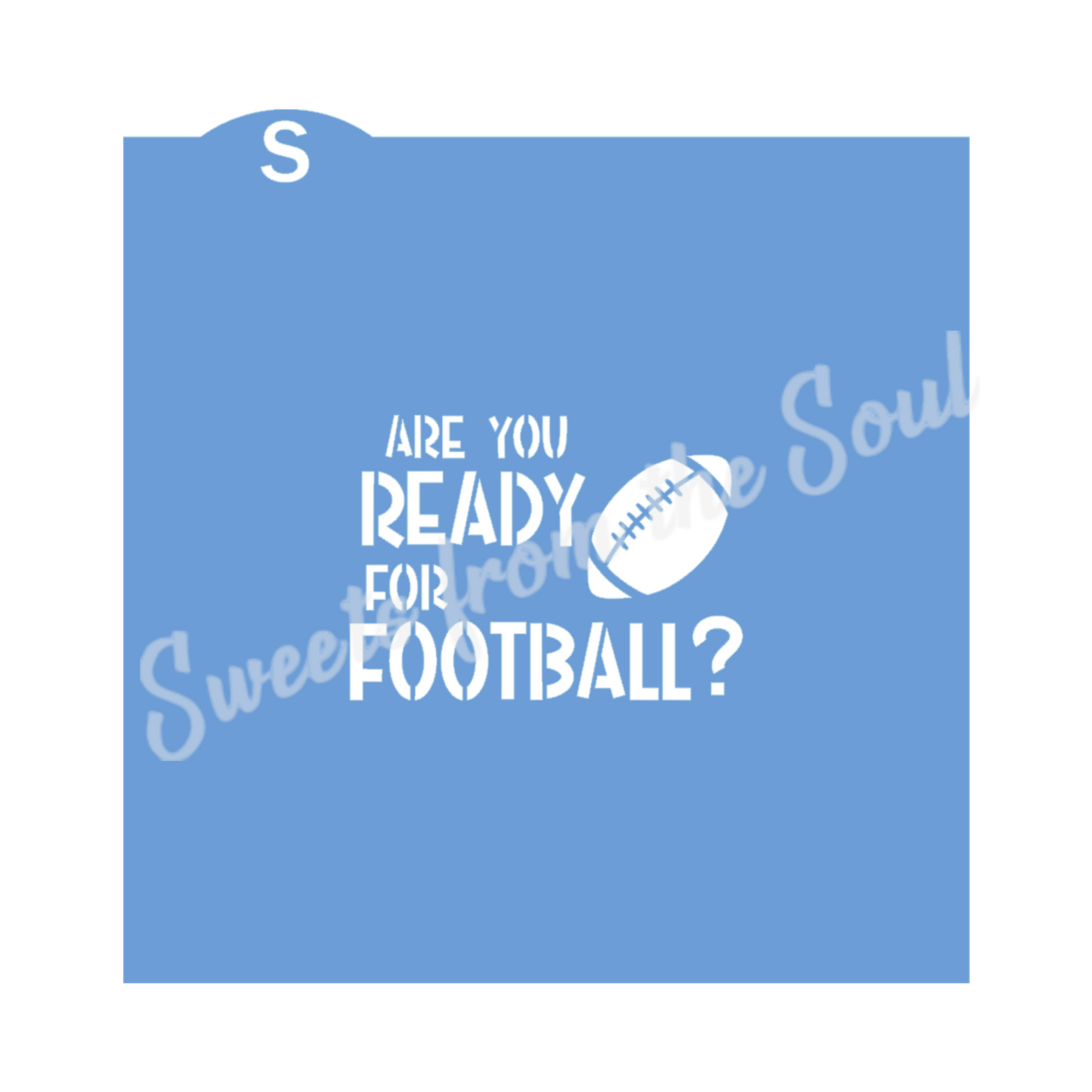 "Are you ready for football?" Cookie Stencil