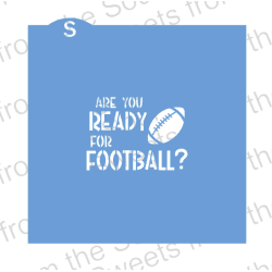 "Are you ready for football?" Cookie Stencil