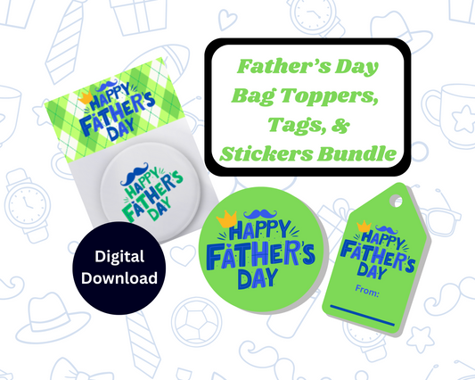 Digital File: Printable Father's Day Treat/Cookie Bag Toppers, Gift Tags, & Stickers Bundle