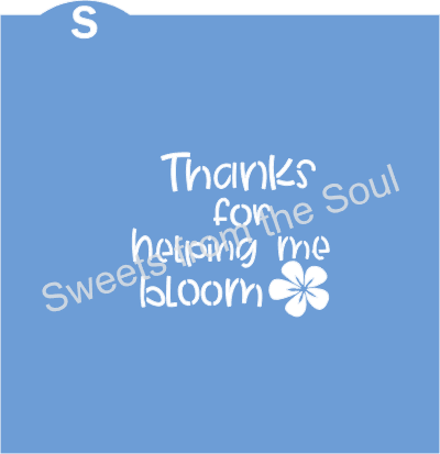 Thanks for helping me bloom Cookie Stencil