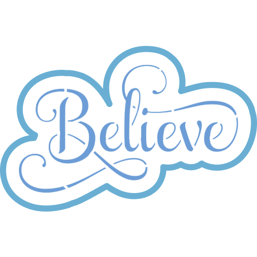Believe Stencil and Cookie Cutter Set