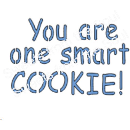 "You are one smart cookie!" Stencil Set