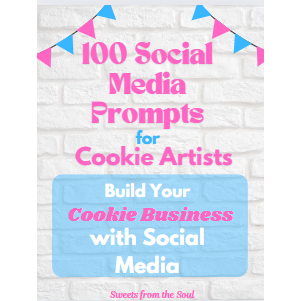 100 Social Media Prompts for Cookie Artists