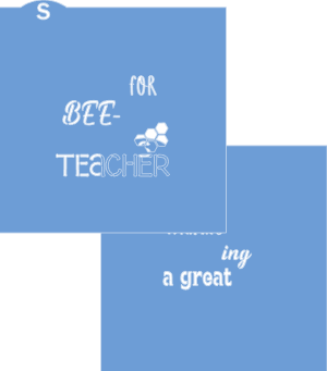 Digital SVG File: Thanks for BEE-ing a great Teacher Single and 2-Piece Layered Stencil Set