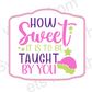 Digital Zip File: How SWEET it is to be Taught by You  Layered Stencil Set