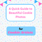 A Quick Guide to Beautiful Cookie Photos