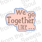 "We go together like..." Valentine Stencil & Cutters Set