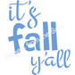 Digital SVG Download: It's Fall Y'all Cookie Stencil