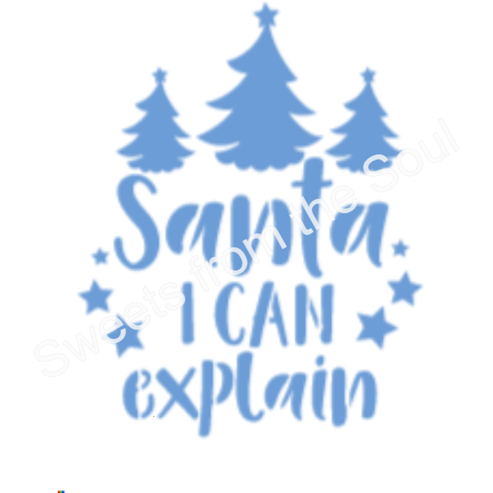 "Santa I can explain" Cookie Stencil